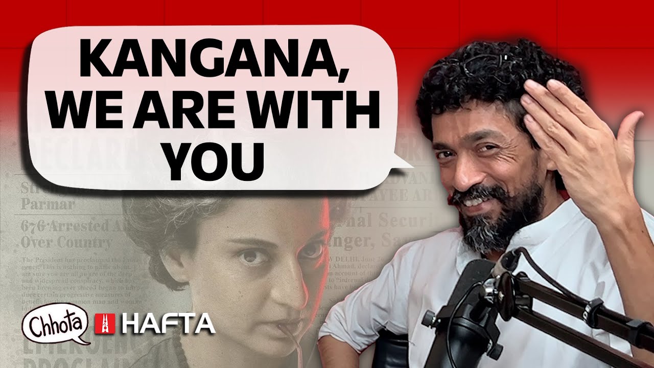 Kangana Ranaut’s Emergency, IC 814 controversy, Hafta letters | Chhota Hafta 501