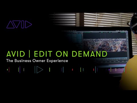 Avid | Edit On Demand — The Business Owner Experience