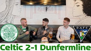 Celtic 2-1 Dunfermline | Post Match Pint