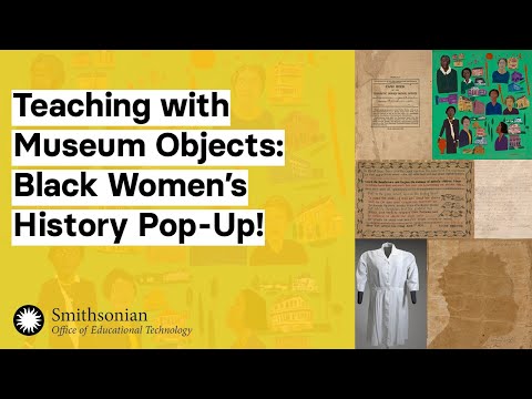 Teaching with Museum Objects: Black Women’s History Pop-Up!