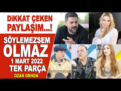 Söylemezsem Olmaz 1 Mart 2022 - Ozan Orhon