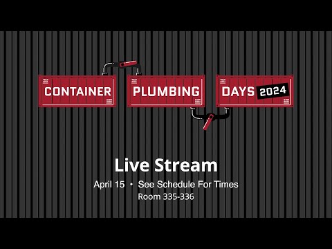Container Plumbing Days 2024 - Room 335/336