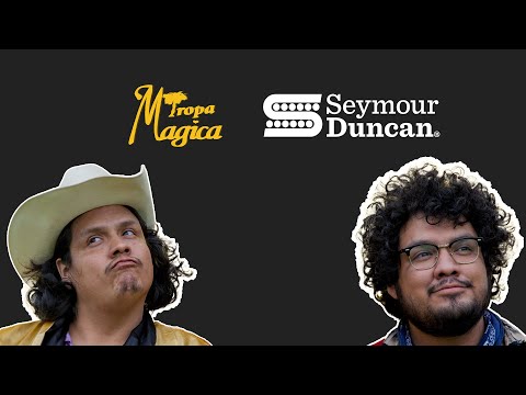 Seymour Duncan x Tropa Magica Interview