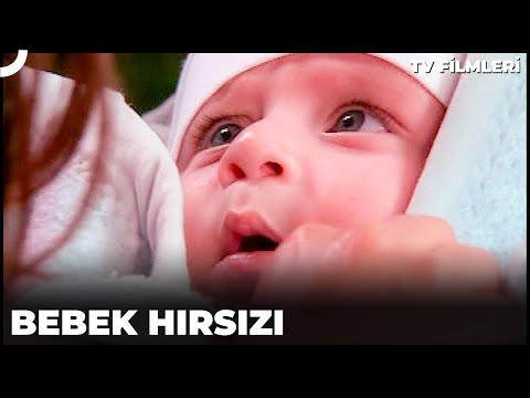 Bebek Hırsızı | Kanal 7 Tv Filmleri