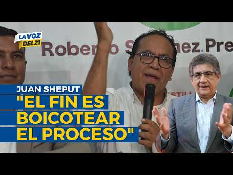 Juan Sheput sobre pedido de Roberto Sánchez y RECONTEO DE VOTOS: "El fin es boicotear el proceso"
