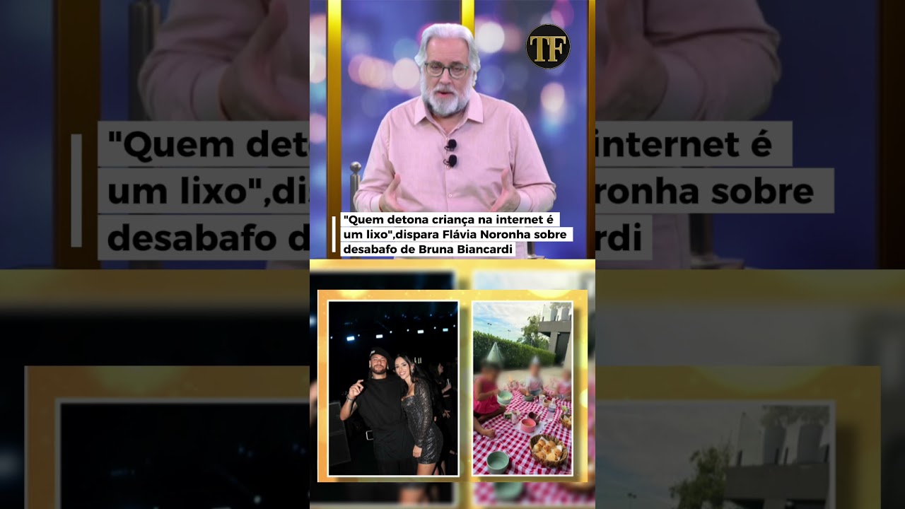 “Quem detona criança na internet é um lixo”, dispara Flávia Noronha sobre filhas de Neymar