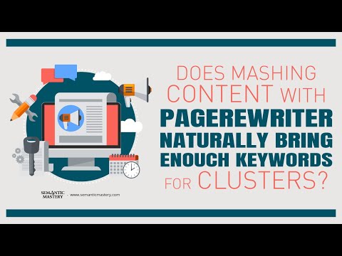 Does Mashing Content With Pagerewriter Will Naturally Bring Enough Keyword For Clusters?