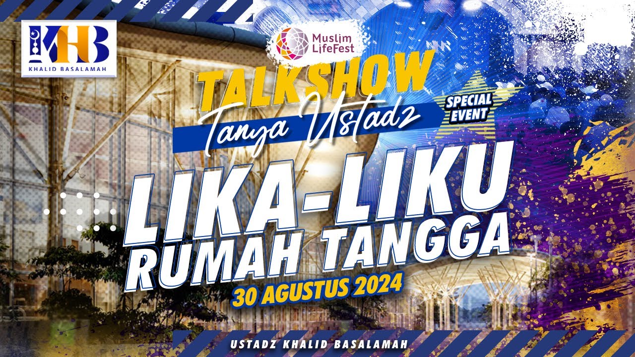 Talkshow: Lika-Liku Rumah Tangga - Khalid Basalamah