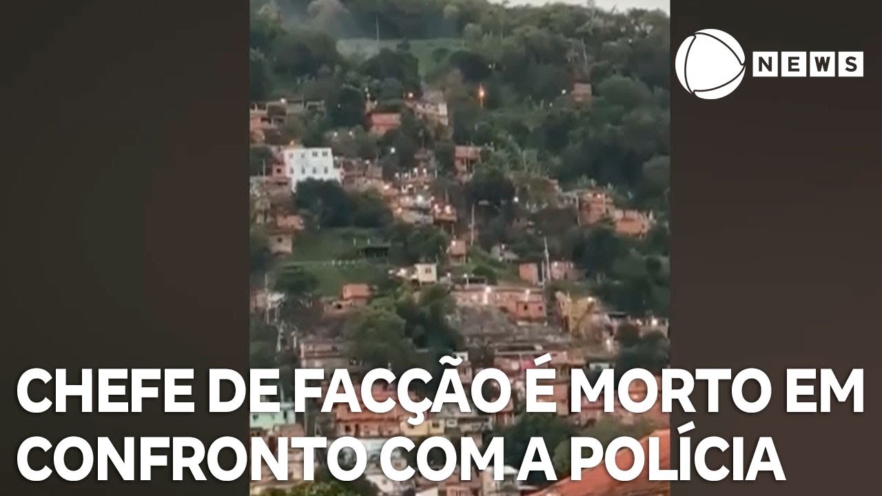 Chefe de facção é morto em confronto com a polícia no RJ