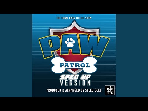Paw Patrol Theme Song (From ''Paw Patrol'') (Sped Up)