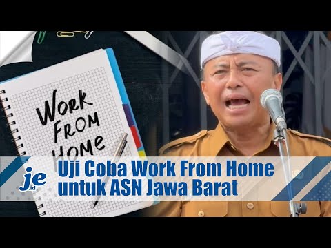 Efisiensi dan Efektivitas Kerja, Pemda Jawa Barat Uji Coba Sistem Work From Home untuk ASN