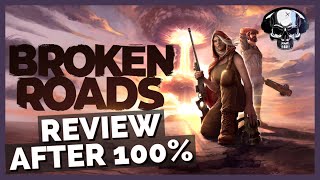 Vido-Test : Broken Roads - Review After 100%