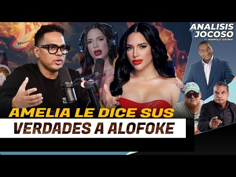 ANALISIS JOCOSO - AMELIA LE DICE SUS VERDADES A ALOFOKE