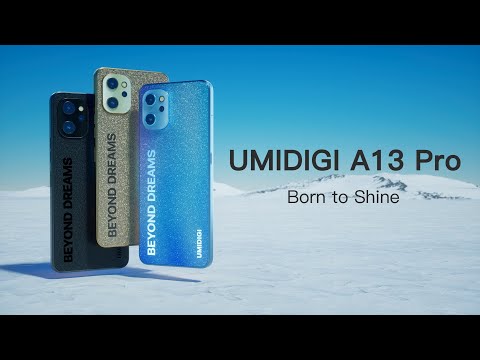 Introducing UMIDIGI A13 Pro - Born to Shine