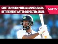 Cheteshwar Pujara | Cheteshwar Pujara Announces Retirement After Repeated Snub, Pens Emotional Post