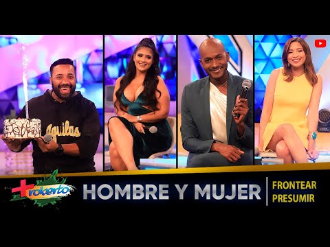 Hombre y Mujer "Presumir / El fronteo" MAS ROBERTO