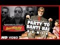 Party Toh Banti Hai Remix Song | Bhoothnath Returns | Amitabh Bachchan | Meet Bros Anjjan, Mika
