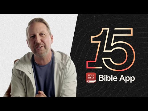 Celebrate 15 Years of the Bible App with YouVersion Founder, Bobby
Gruenewald