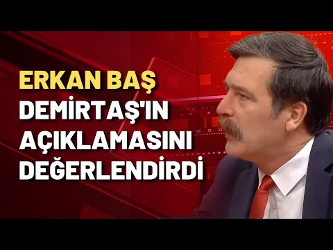 Erkan Baş: Türkiye'de kim barış sağlanması için girişimde bulunuyorsa bu meşrudur!