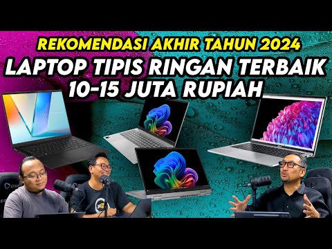 Laptop Tipis & Ringan Pilihan Kami Harga 10-15 Juta – Akhir Tahun 2024