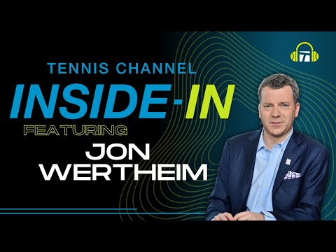 Jon Wertheim on The 2024 Australian Open Contenders and Melbourne Madness | Inside-In Podcast