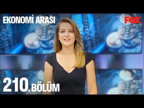 Ekonomi Arası 210. Bölüm