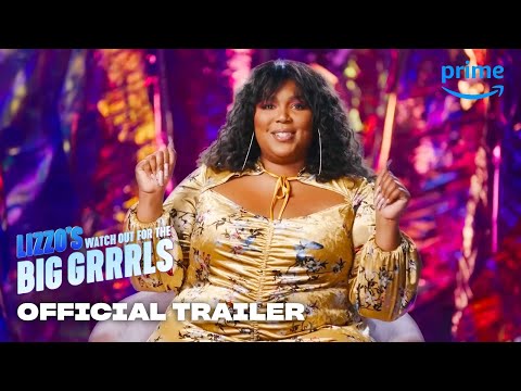 Lizzo's Watch Out for the Big Grrrls'