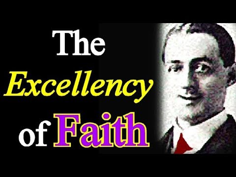 The Excellency of Faith - A. W. Pink / Studies in the Scriptures / Christian Audio Books