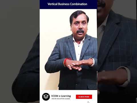 Vertical Business Combination – #Shortvideo – #businessorganization – #gk #BishalSingh – Video@109