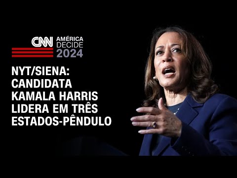 NYT/Siena: Candidata Kamala Harris lidera em três estados-pêndulo | AGORA CNN