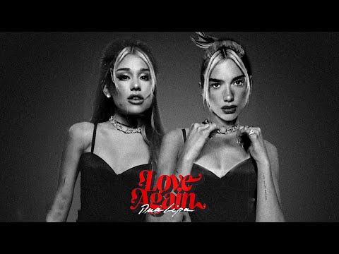 Love Again Remix - Dua Lipa feat. Ariana Grande