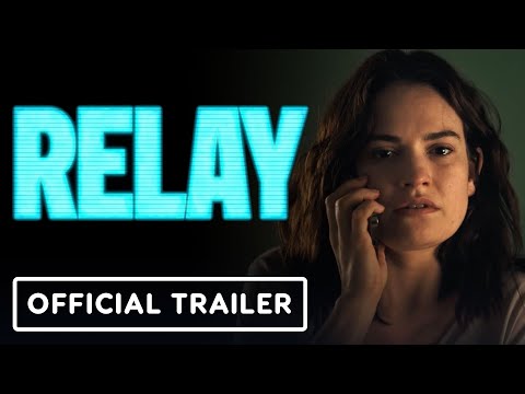 Relay - Official Trailer (2025) Lily James, Riz Ahmed, Sam Worthington