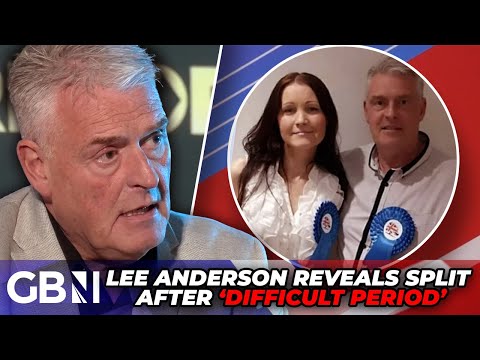 EXCLUSIVE: Reform MP Lee Anderson REVEALS split from wife of 14 years after 'difficult period'