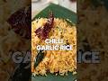 Fresh variety chahiye toh chilli garlic rice khaiye! #shorts #youtubeshorts #chilligarlicrice