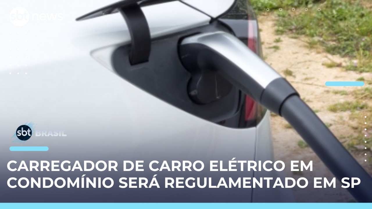 Nova norma vai regulamentar carregador de carro elétrico em condomínios de SP | SBTBrasil