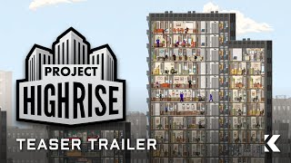 Project Highrise - Teaser Trailer