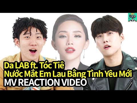 Da LAB - Nước Mắt Em Lau Bằng Tình Yêu Mới reaction of Korean | Asian Music video Reaction [AMR]