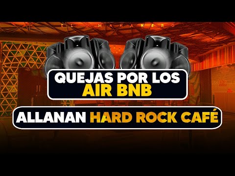 Quejas por los AirBNB - Allanan HARD CAFÉ - (Bueno Malo y Feo)