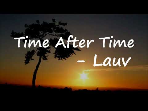 Lauv - Time After Time (Lyrics)