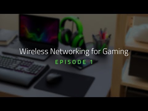 Wireless Networking for Gaming | Part 1