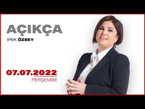 #CANLI | İpek Özbey ile Açıkça | 7 Temmuz 2022 | #HalkTV