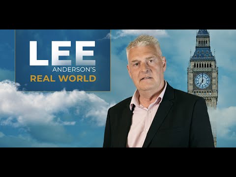 Lee Anderson's Real World | Friday 30th May
