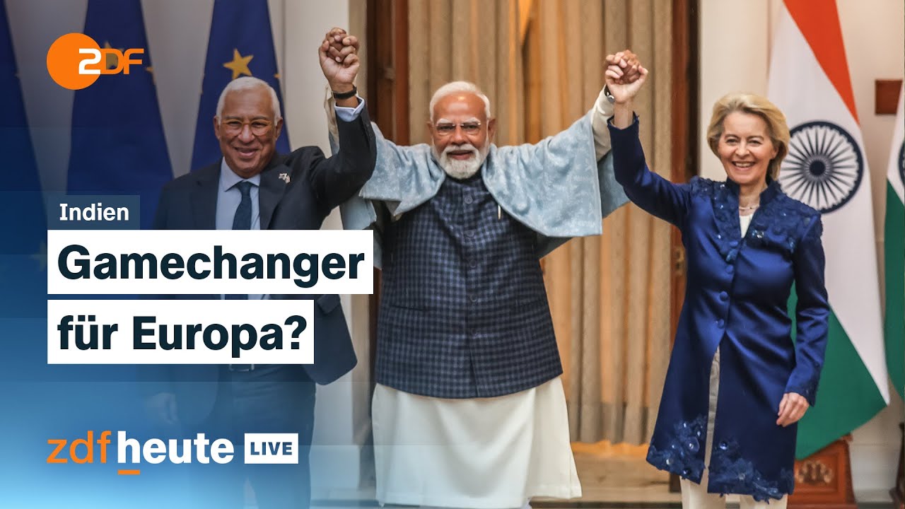 Freihandelsabkommen im Check – warum die EU auf Indien setzt und was der Deal bringt | ZDFheute live
