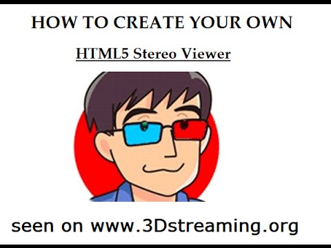 How to Create your own HTML5 Stereo Viewer