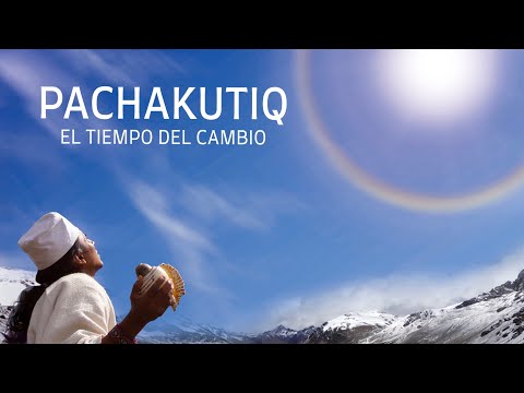 PACHAKUTIQ – El Tiempo del Cambio – PELÍCULA ORIGINAL COMPLETA – primera parte – Ñaupany Puma