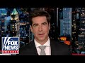 Jesse Watters: This is going to drive Democrats crazy
