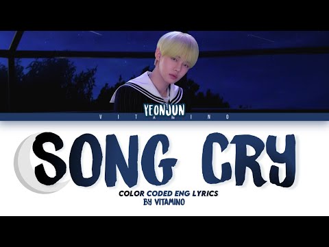 YEONJUN (연준) from TXT (투모로우바이투게더) - 'Song Cry (Cover)' [Color Coded Lyrics/가사]