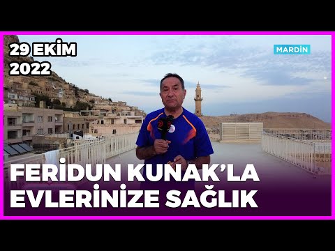 Dr. Feridun Kunak’la Evlerinize Sağlık - Mardin | 29 Ekim 2022