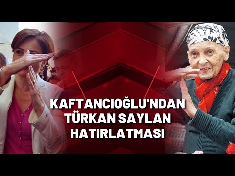 Canan Kaftancıoğlu'ndan Türkan Saylan hatırlatması