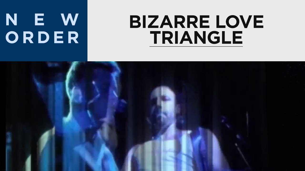 New Order Bizarre Love Triange 25